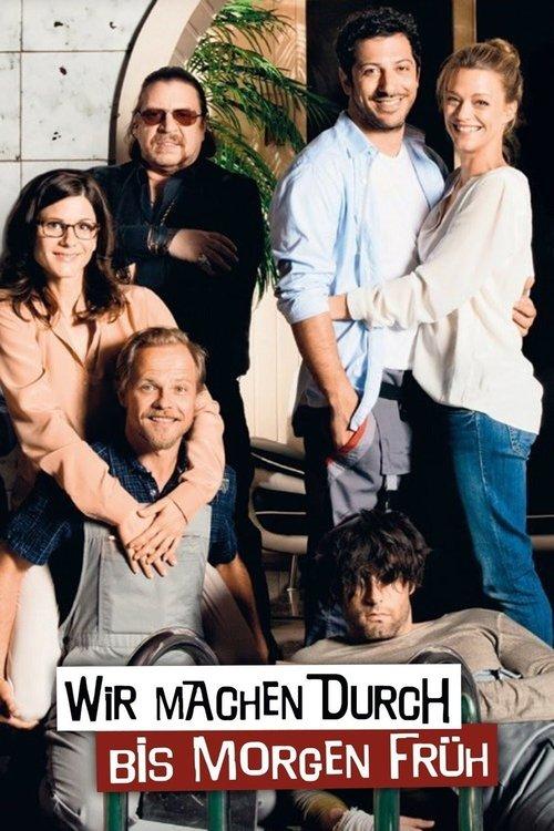 Wir machen durch bis morgen früh filmas online