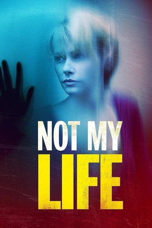 Not My Life filmas online