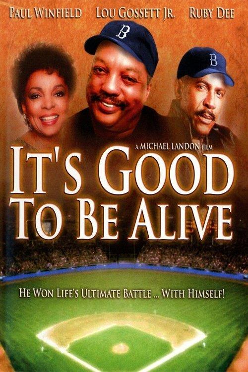 It's Good to Be Alive filmas online