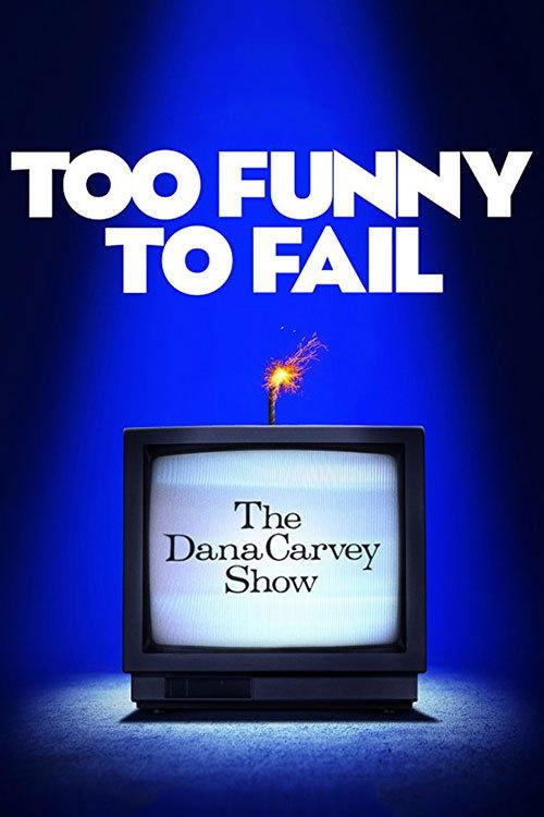 Too Funny to Fail: The Life & Death of The Dana Carvey Show filmas online