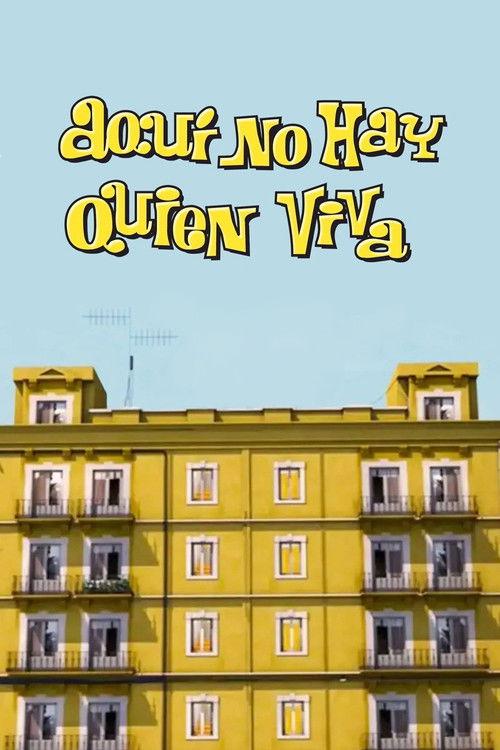 Aquí no hay quien viva filmas online