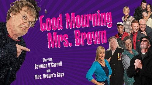 Mrs. Brown's Boys Live Tour: Good Mourning Mrs. Brown filmas žiurėti online