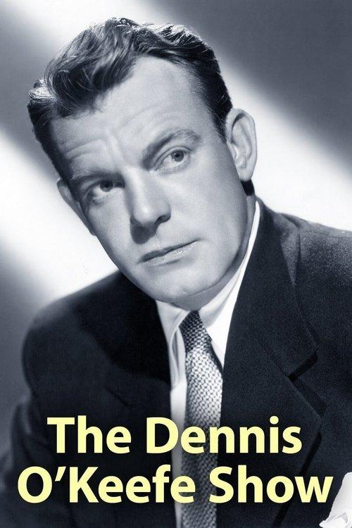 The Dennis O'Keefe Show filmas online