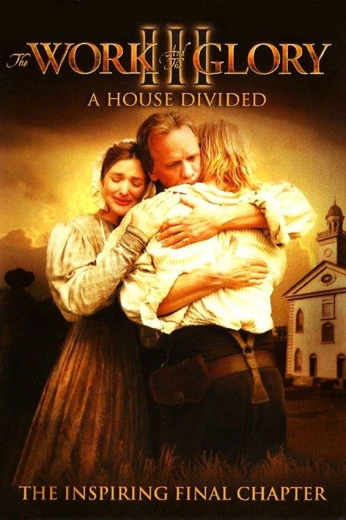 The Work and the Glory III: A House Divided filmas online