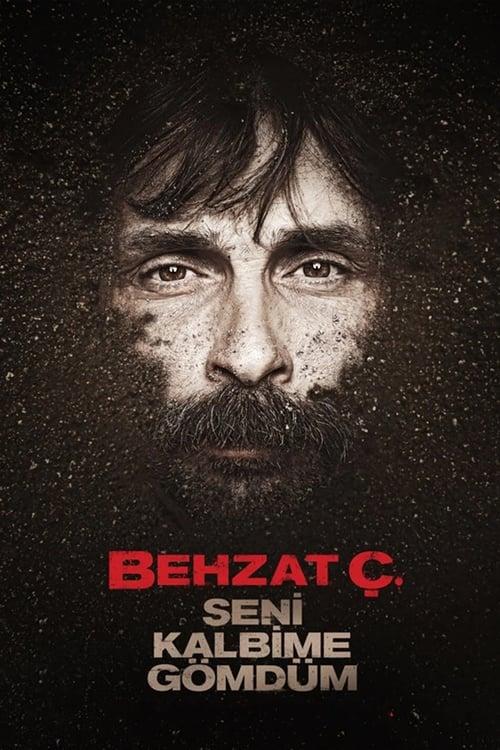 Behzat Ç.: I Buried You in My Heart filmas online