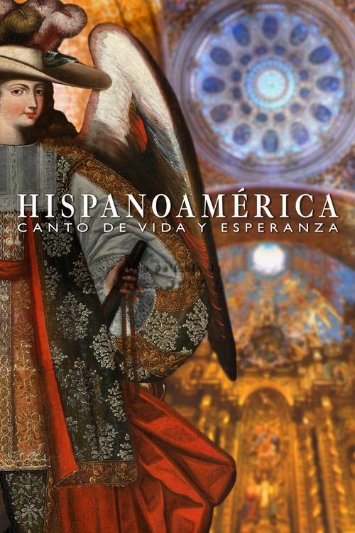 Hispanoamérica: canto de vida y esperanza filmas online