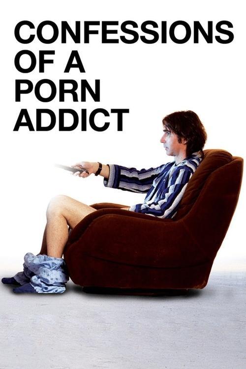 Confessions of a Porn Addict filmas online