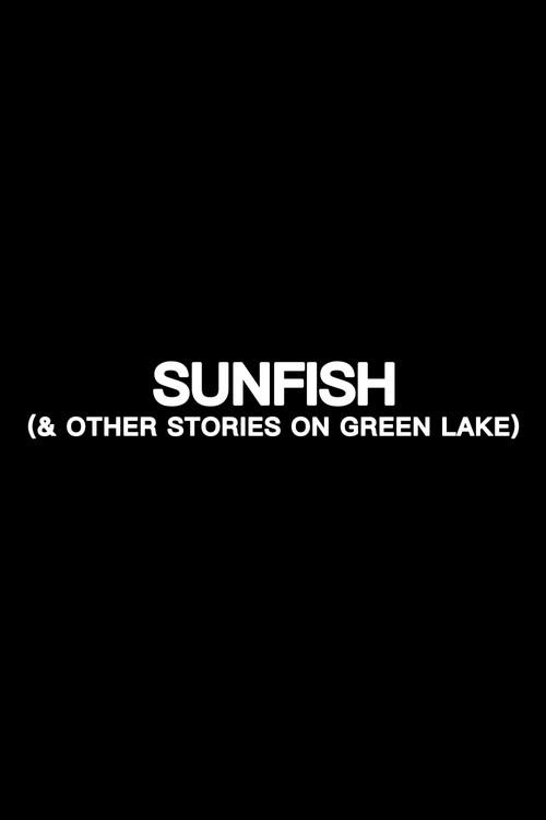 Sunfish (& Other Stories on Green Lake) filmas online
