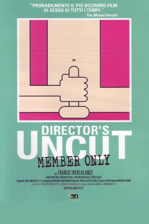 UnCut: Member Only filmas online