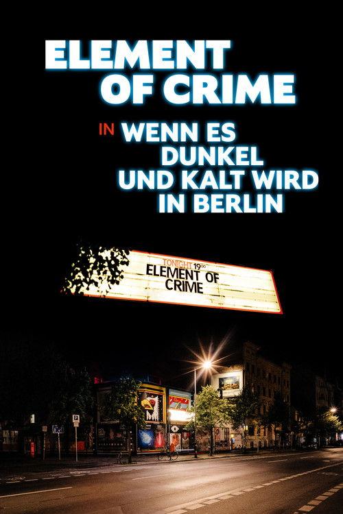 Element of Crime in Wenn es dunkel und kalt wird in Berlin filmas online