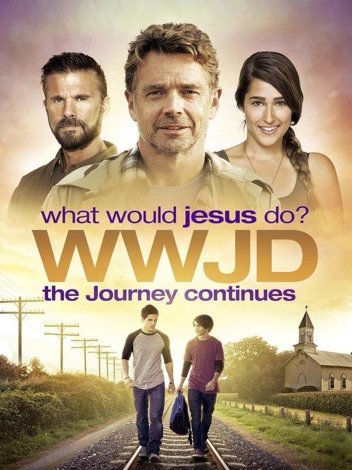 WWJD: What Would Jesus Do? The Journey Continues filmas online