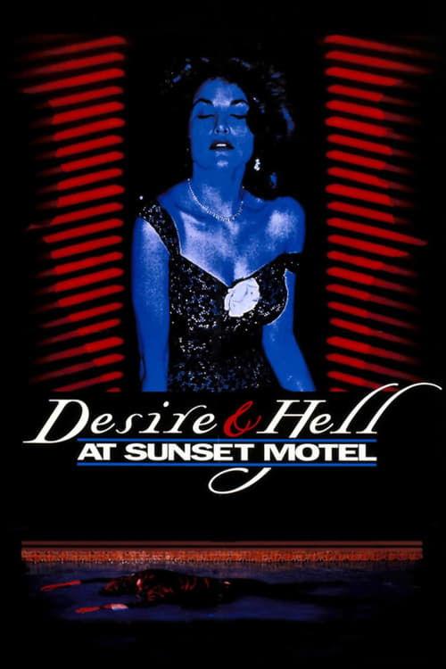 Desire and Hell at Sunset Motel filmas online