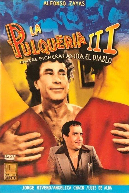 La pulquería 3: Entre ficheras anda el diablo filmas online
