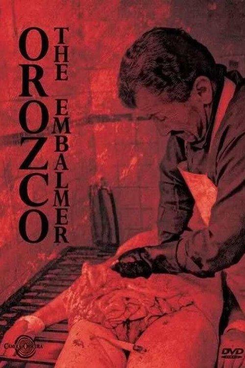 Orozco el embalsamador filmas online