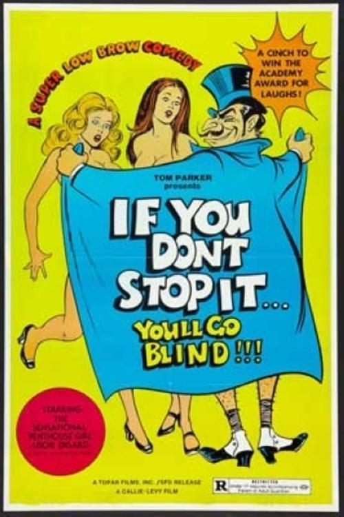 If You Don't Stop It...You'll Go Blind!!! filmas online