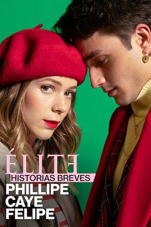 Élite Historias Breves: Phillipe Caye Felipe filmas online