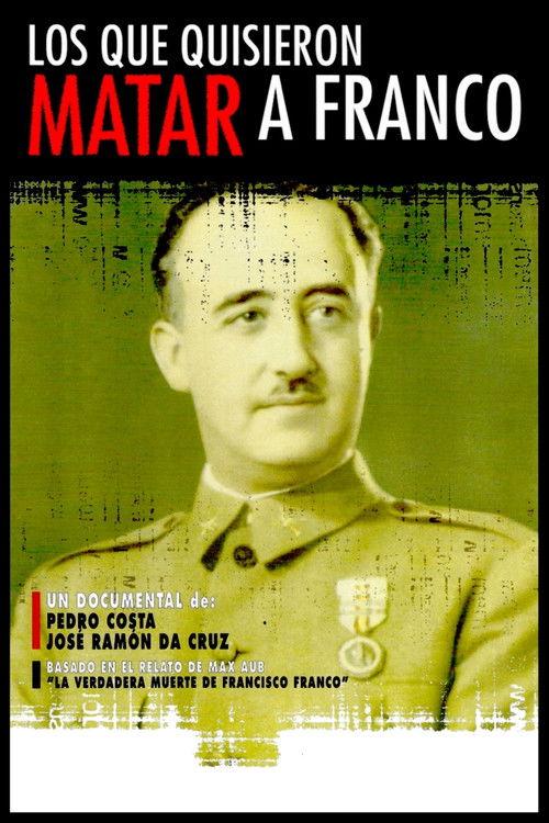 Los que quisieron matar a Franco filmas online