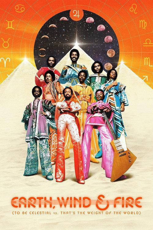 Earth, Wind & Fire (To Be Celestial vs. That's the Weight of the World) filmas online