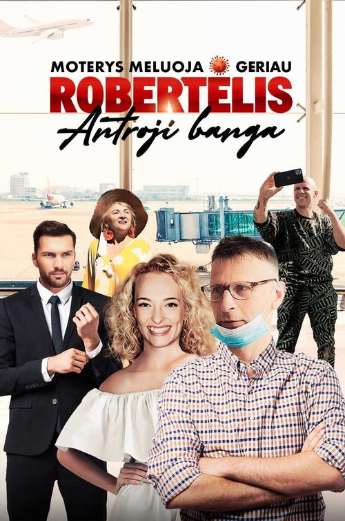 Moterys meluoja geriau. Robertėlis: Antroji banga filmas online