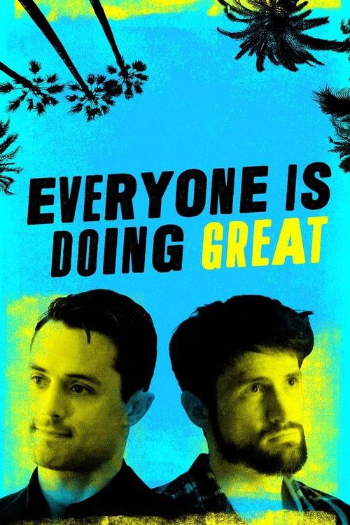 Everyone Is Doing Great filmas online