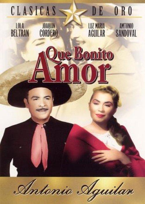 ¡Qué bonito amor! filmas online