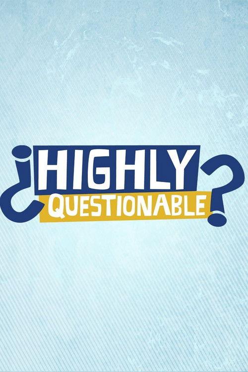 Highly Questionable filmas online