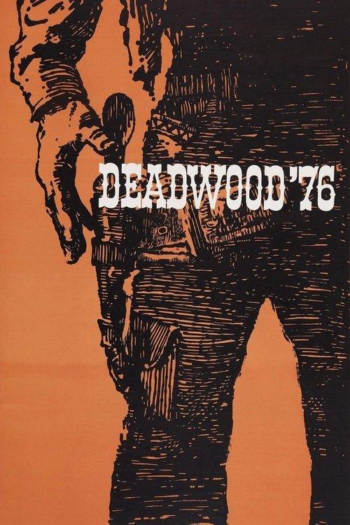 Deadwood '76 filmas online