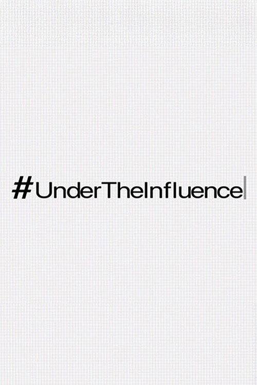 #UnderTheInfluence filmas online