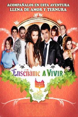 Enseñame a vivir filmas online