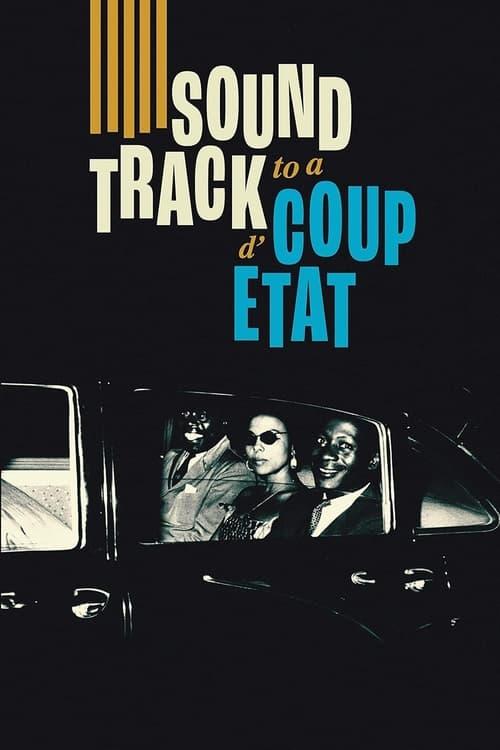 Soundtrack to a Coup d'Etat filmas online
