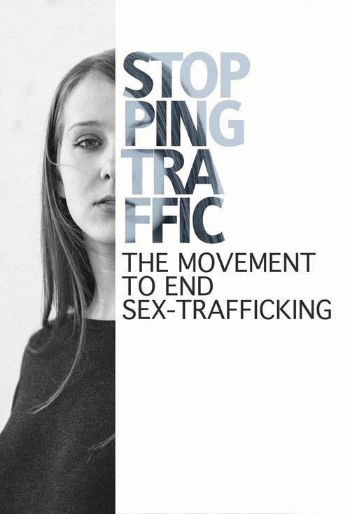Stopping Traffic: The Movement to End Sex Trafficking filmas online