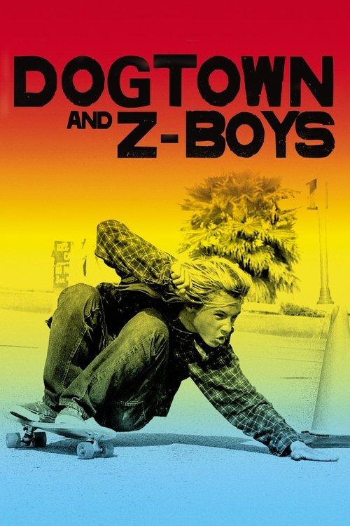 Dogtown and Z-Boys filmas online