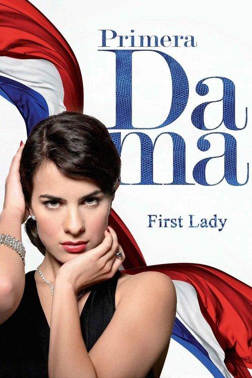 Primera dama filmas online
