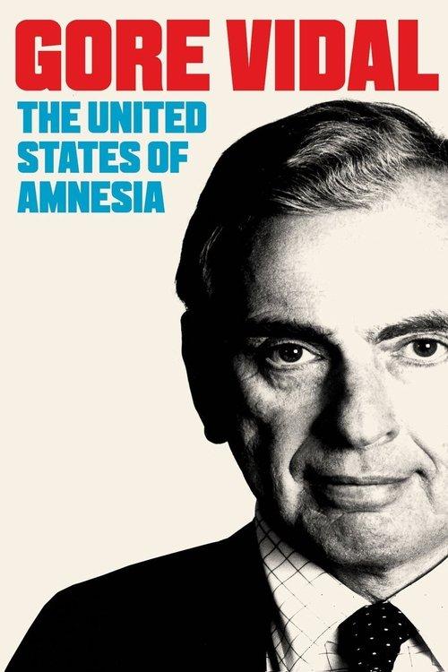 Gore Vidal: The United States of Amnesia filmas online