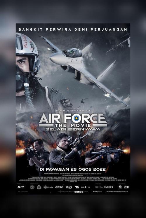 Air Force The Movie: Selagi Bernyawa filmas online