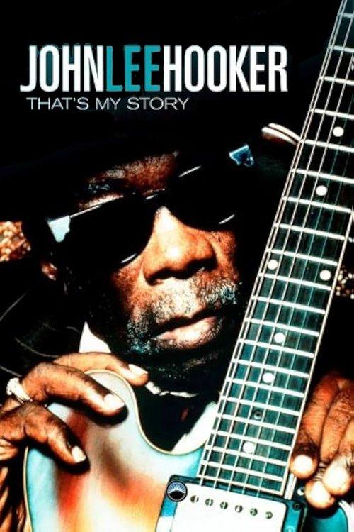 John Lee Hooker - That's My Story filmas online