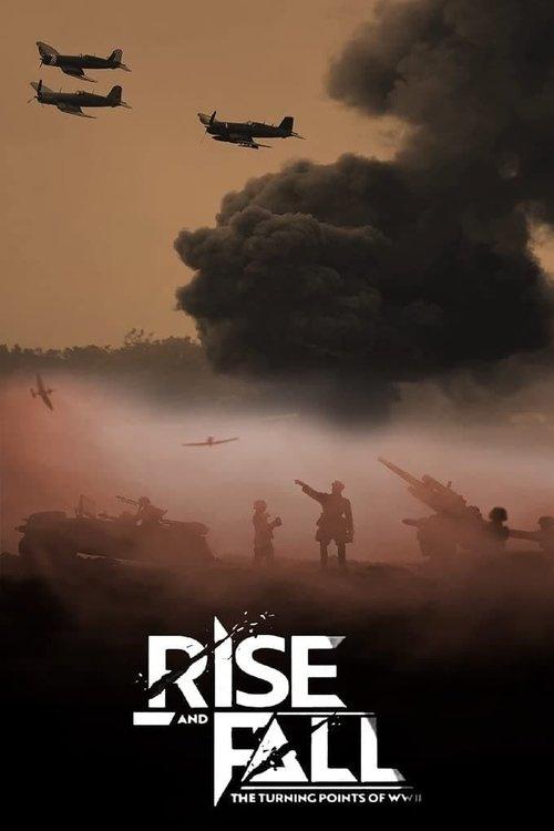 Rise and Fall: The Turning Points of World War II filmas online