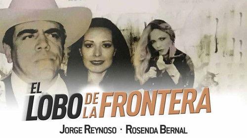 El lobo de la frontera filmas žiurėti online