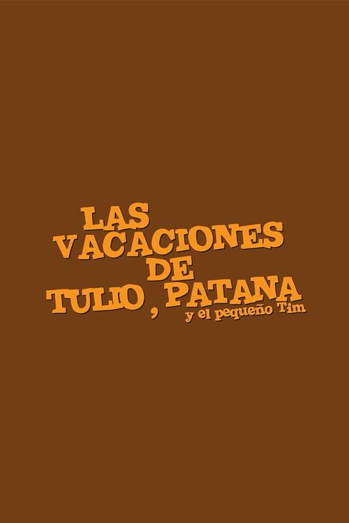 Las vacaciones de Tulio, Patana y El pequeño Tim filmas online