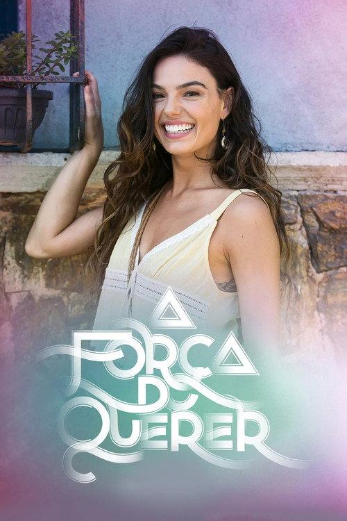 A Força do Querer filmas online