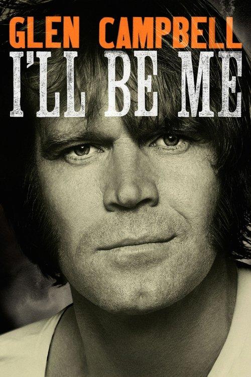 Glen Campbell: I'll Be Me filmas online