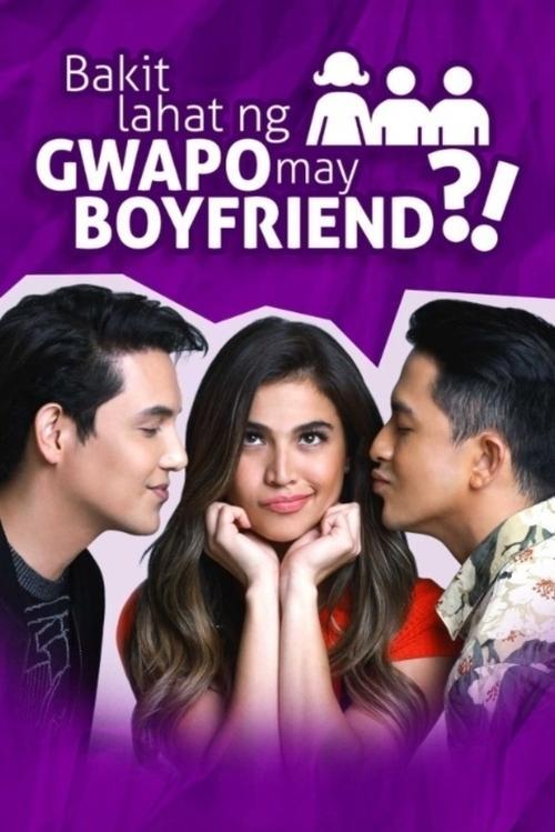 Bakit Lahat ng Gwapo May Boyfriend?! filmas online