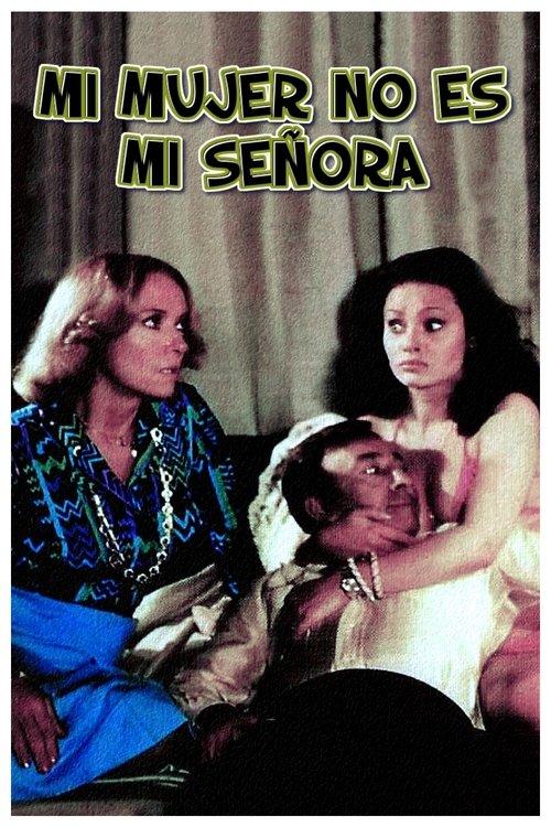 Mi Mujer no es mi señora filmas online