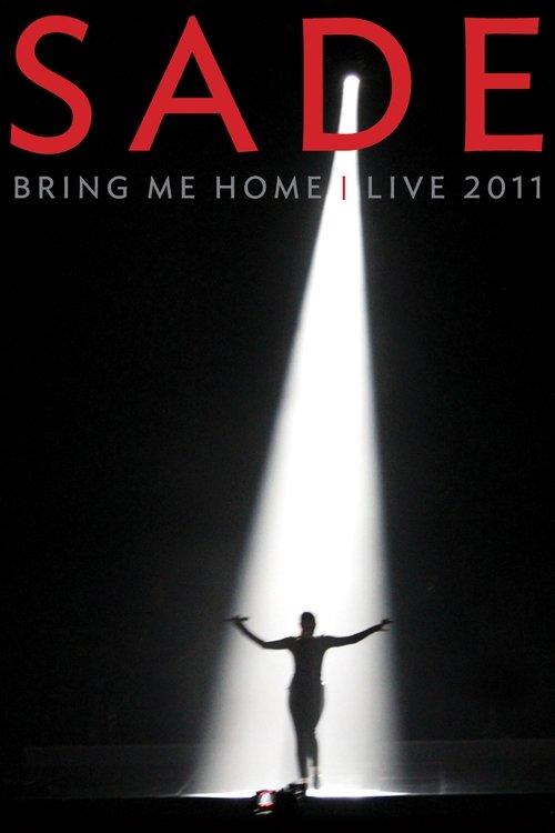 Sade: Bring Me Home - Live filmas online