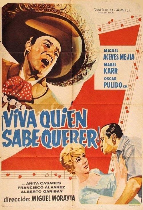 ¡Viva quien sabe querer! filmas online