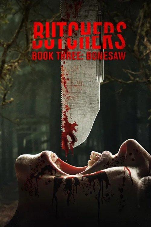 Butchers Book Three: Bonesaw filmas online
