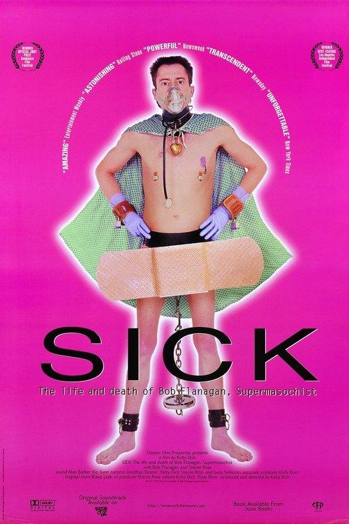 Sick: The Life and Death of Bob Flanagan, Supermasochist filmas online