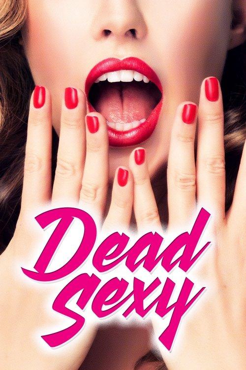 Dead Sexy filmas online
