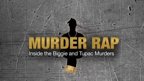 Murder Rap: Inside the Biggie and Tupac Murders filmas žiurėti online