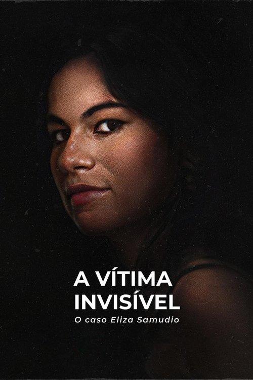 A Vítima Invisível: O Caso Eliza Samudio filmas online